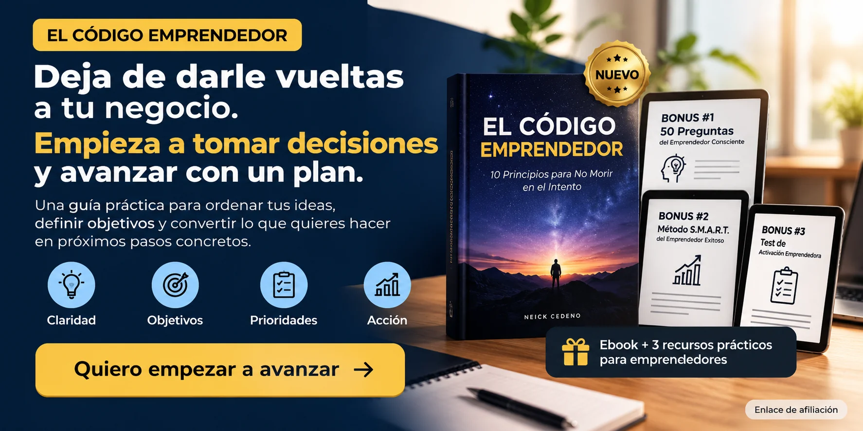 El Código Emprendedor con guía y recursos prácticos para definir objetivos, prioridades y avanzar con un plan